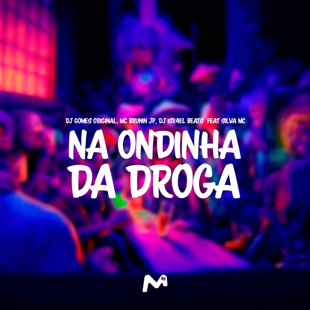 NA ONDINHA DA DROGA