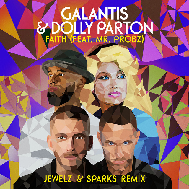 Faith (with Dolly Parton) [feat. Mr. Probz] [Jewelz & Sparks Remix] by Dolly Parton