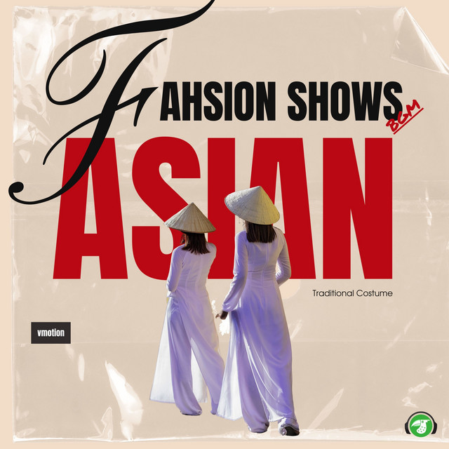 Fashion Shows BGM - Asian Traditional Costume (Catwalk Version) cover art