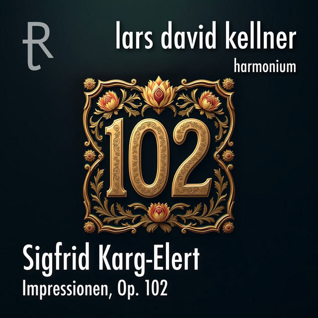 S. Karg-Elert: Impressionen, Op. 102