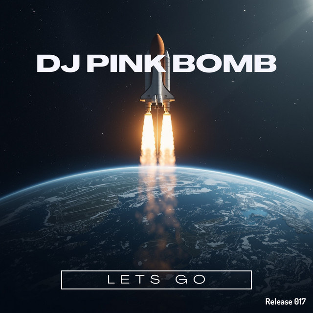 DJ Pink Bomb – Lets Go