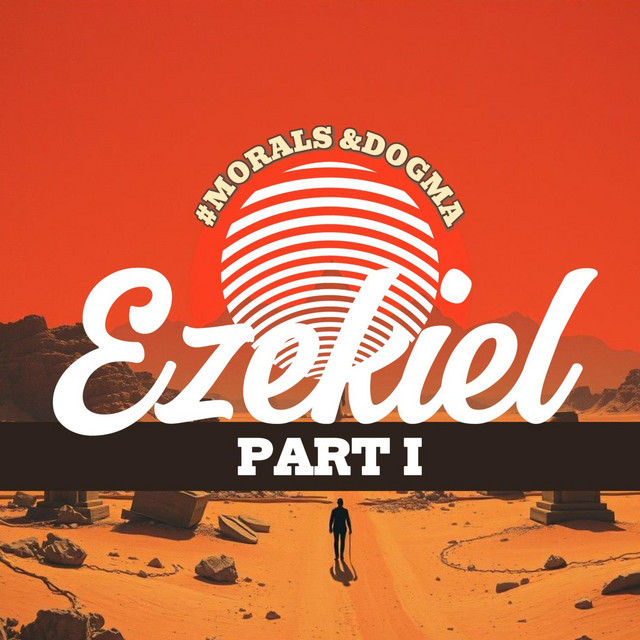 Ezekiel: Part One
