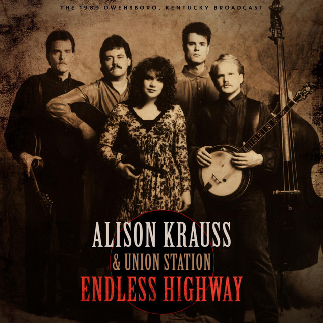 Endless Highway (Live 1989) - Album by Alison Krauss | Spotify