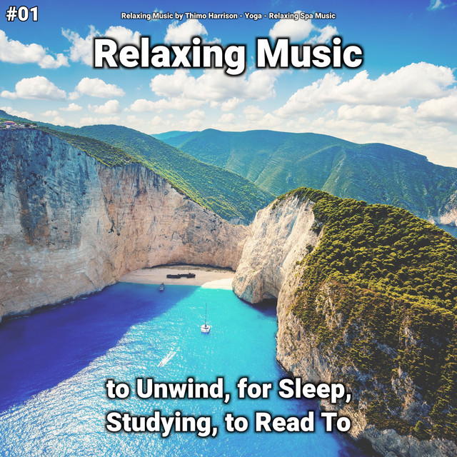 #01 Relaxing Music to Unwind, for Sleep, Studying, to Read To cover art