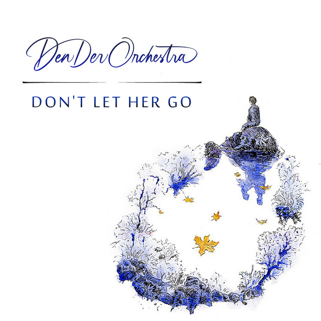 Обкладинка: Don't Let Her Go — DenDer Orchestra