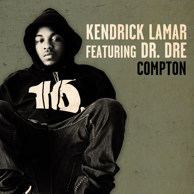 Compton - song and lyrics by Kendrick Lamar, Dr. Dre | Spotify