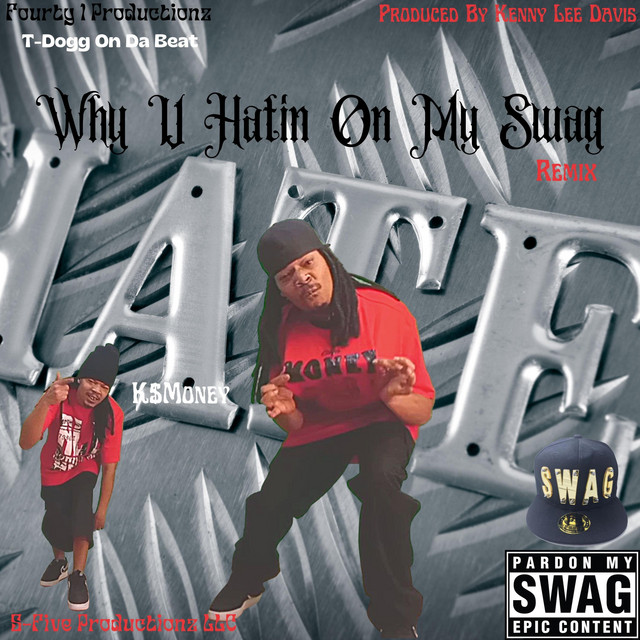 Why U Hatin On My Swag - Remix