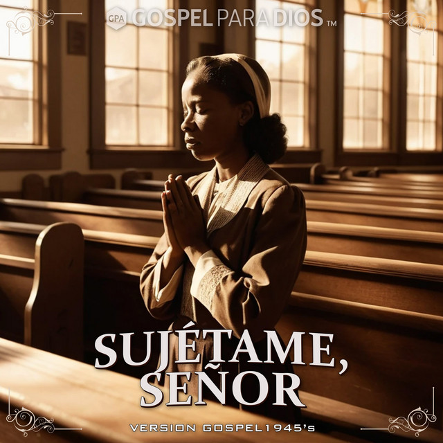 Sujetame Señor