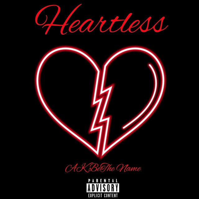 Heartless - Single by AK BeThe Name | Spotify
