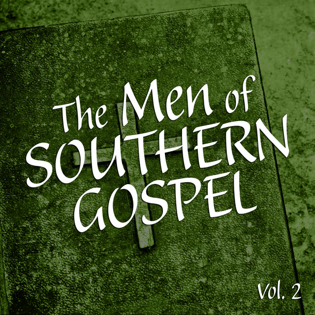 The Men of Southern Gospel, Vol. 2