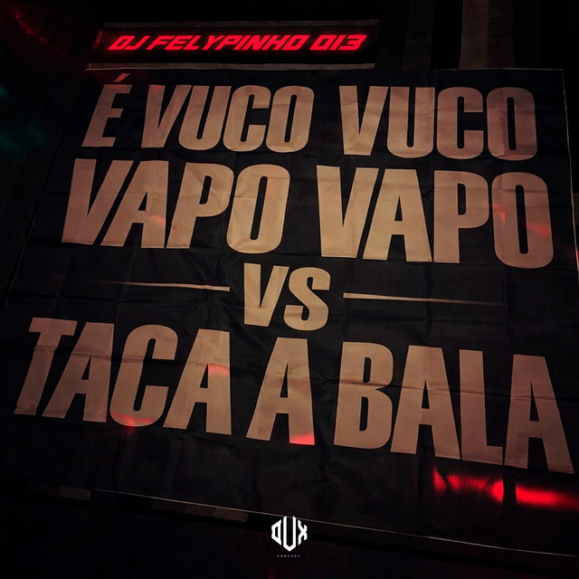 É Vuco Vuco Vapo Vapo Vs Taca a Bala
