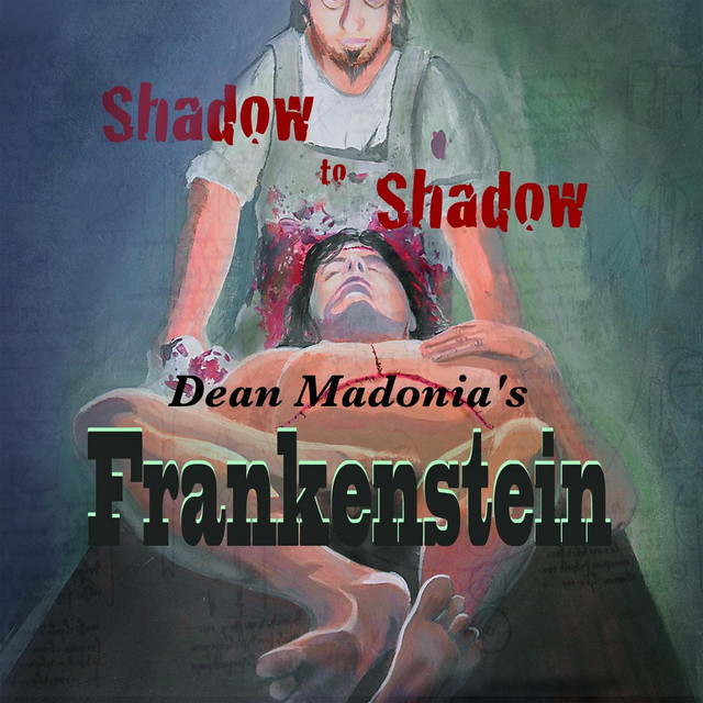 Shadow to Shadow (Dean Madonia's Frankenstein) cover
