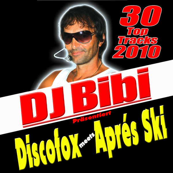 DJ Bibi präsentiert: Discofox meets Apres-Ski cover