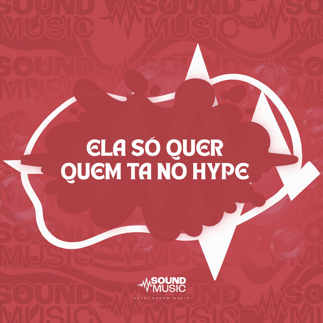 ELA SÓ QUER QUEM TA NO HYPE