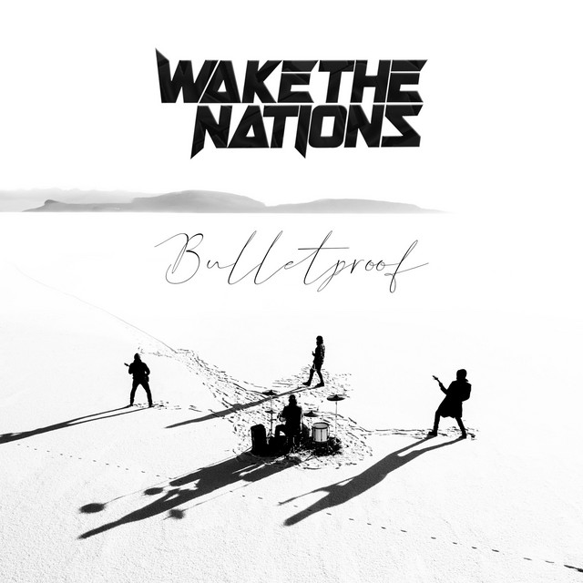 Bulletproof by Wake The Nations | Listen on Spotify, YouTube, Bandcamp ...