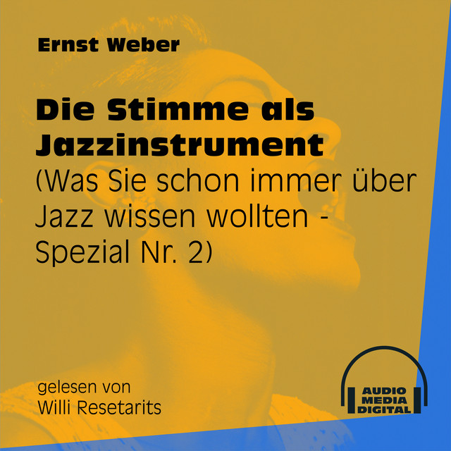Die Stimme als Jazzinstrument [Was Sie schon immer über Jazz wissen wollten, Folge 2, Spezial (Ungekürzt)] cover art