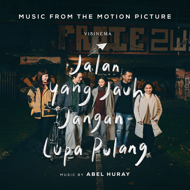 Jalan Yang Jauh Jangan lupa Pulang: Music From The Motion Picture cover art