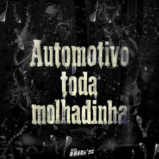 Automotivo Toda Molhadinha