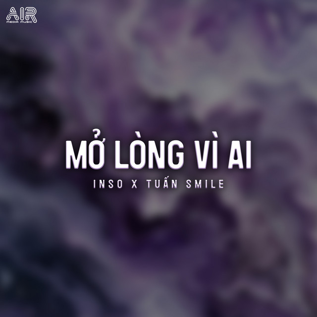 Mở Lòng Vì Ai - Tuấn Smile Remix