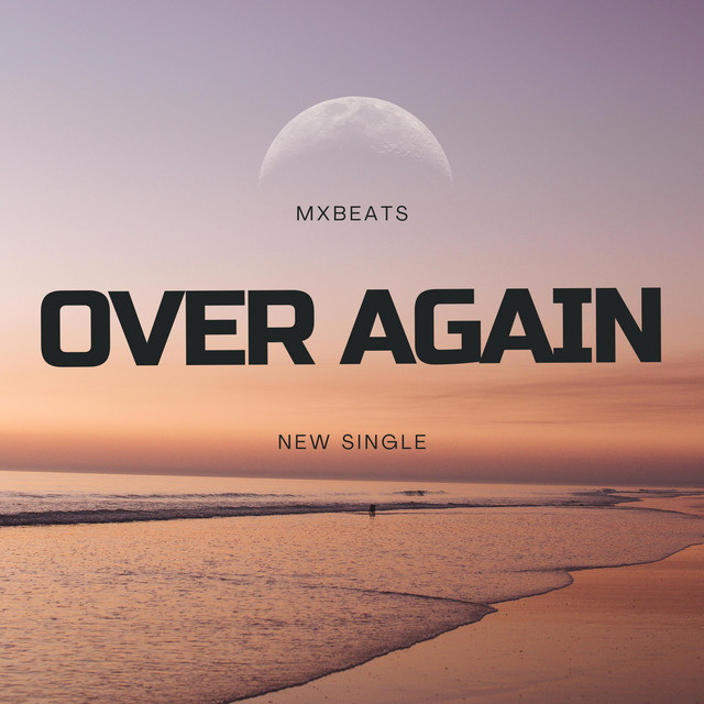 Over again - Single by mxbeats | Spotify