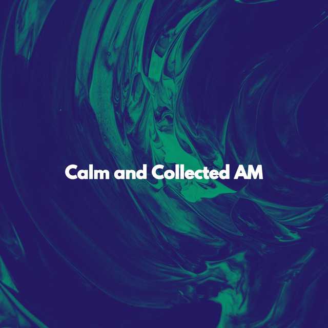 Calm and Collected AM cover art