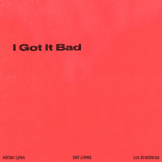 I Got It Bad