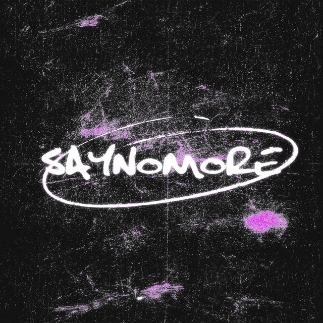 SAYNOMORE cover art