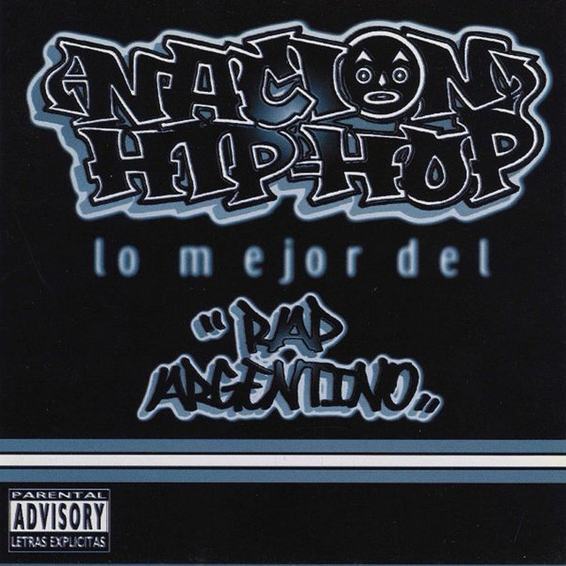 Nacion Hip-Hop - Lo Mejor del Rap Argentino cover art