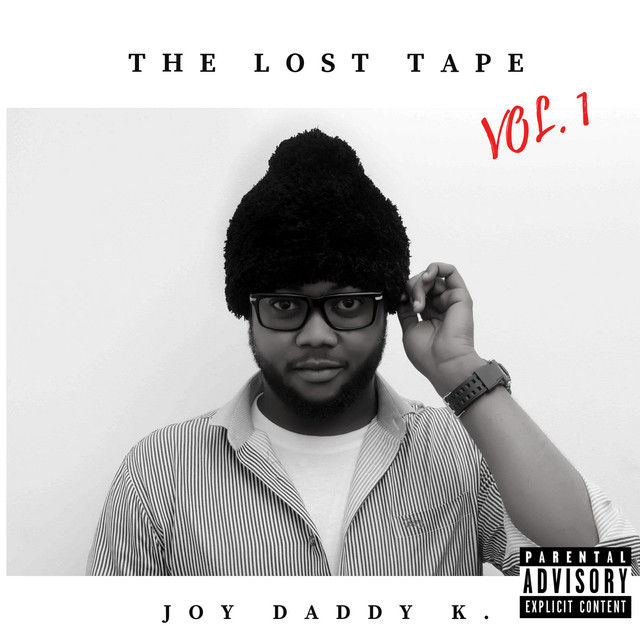 The Lost Tape Vol. 1 - Album by JOY DADDY K. | Spotify