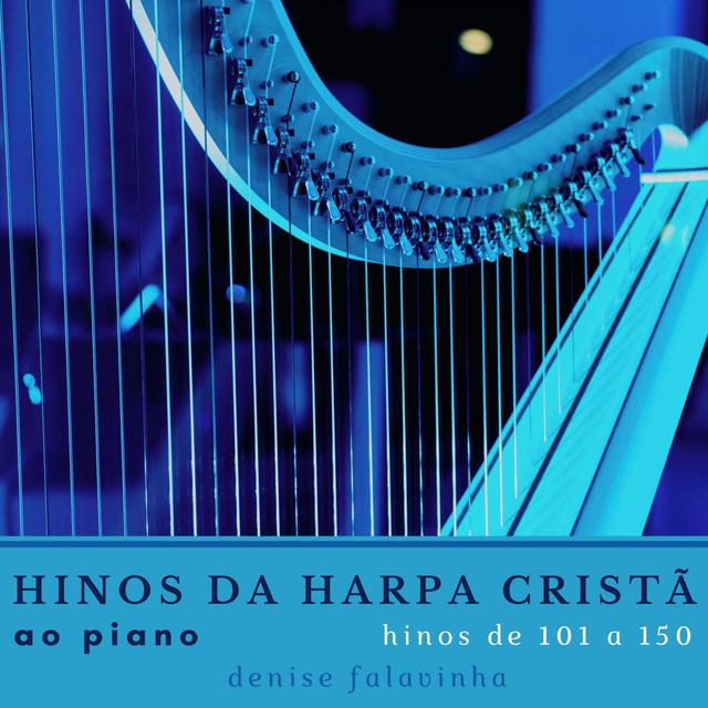 Hinos da Harpa Cristã ao Piano - Hinos 101 a 150 cover art