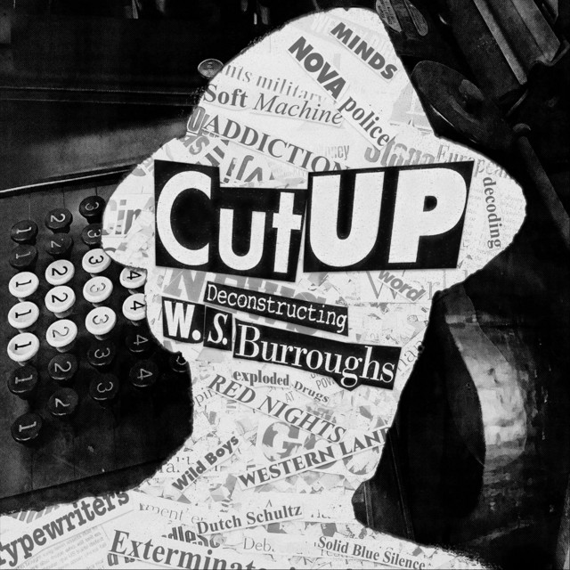 Cut Up. Deconstructing W. S. Burroughs cover