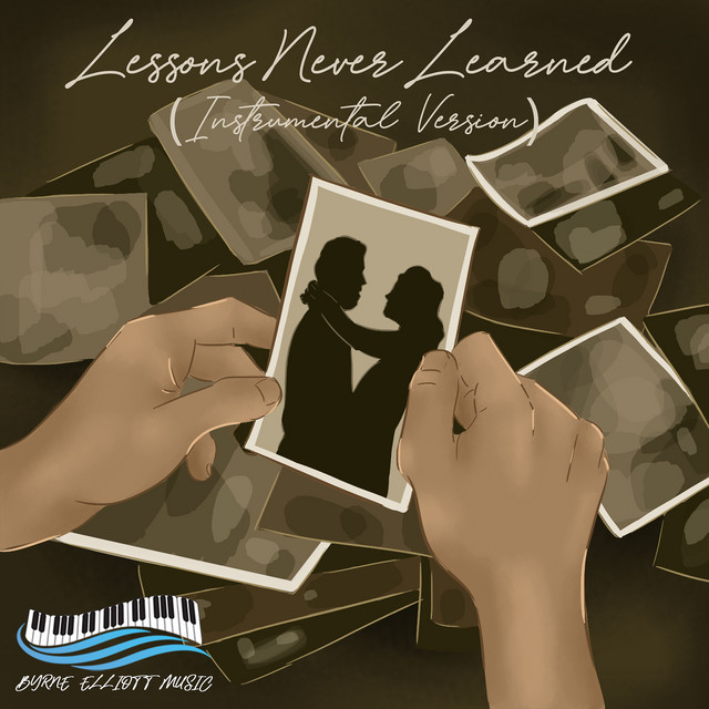 Lessons Never Learned (Instrumental Version) - Single by Byrne Elliott ...