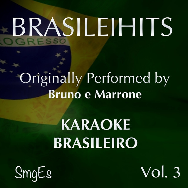 Sem o Seu Amor Não Tem Jeito (Karaoke Version) [Originally Performed By Bruno e Marrone]