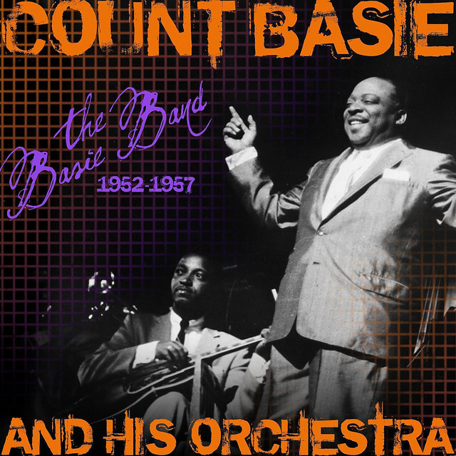 The Basie Band 1952-1957 - Compilation by Count Basie | Spotify