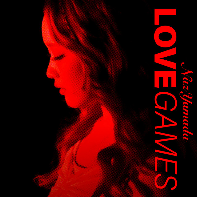 LOVE GAMES - Single by Naz Yamada | Spotify