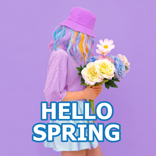Hello Spring - Compilation by Various Artists | Spotify