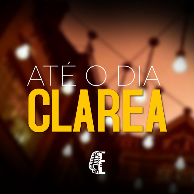 ATE O DIA CLAREA