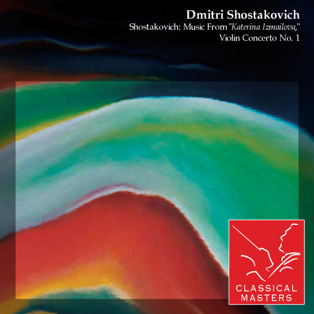 Shostakovich: Music From "Katerina Izmailova," Violin Concerto No. 1