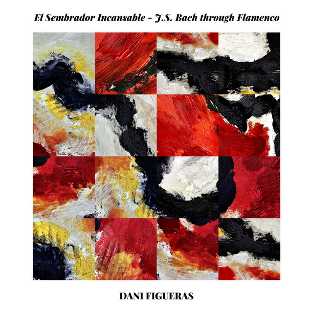El Sembrador Incansable - J.S. Bach through Flamenco
