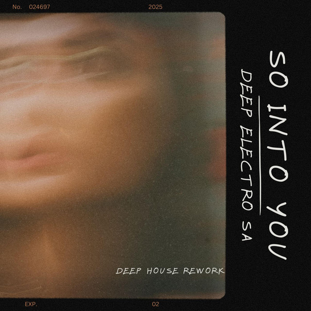 So Into You (Deep Electro SA ReWork)