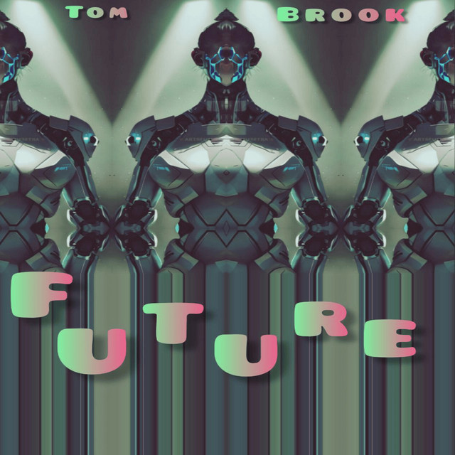 Обкладинка: Future (Extended Mix) — Tom Brook