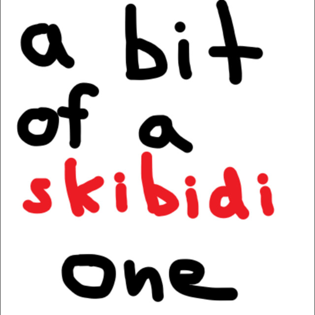 a bit of a skibidi one cover art