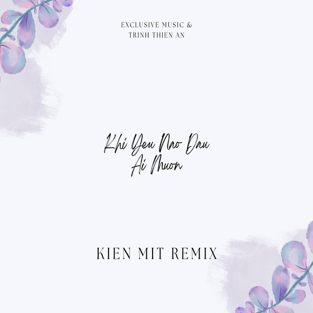 Kết thúc, phải kết thúc - Khi Yêu Nào Đâu Ai Muốn - Kiên Mít Remix