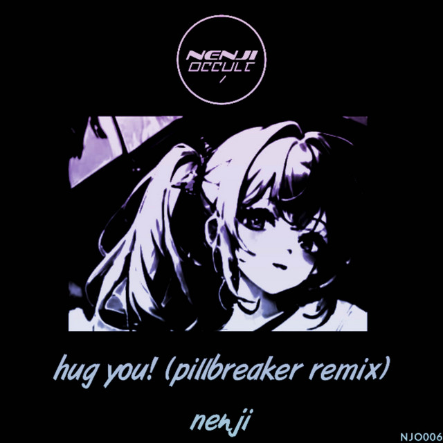 hug you! (pillbreaker Remix)