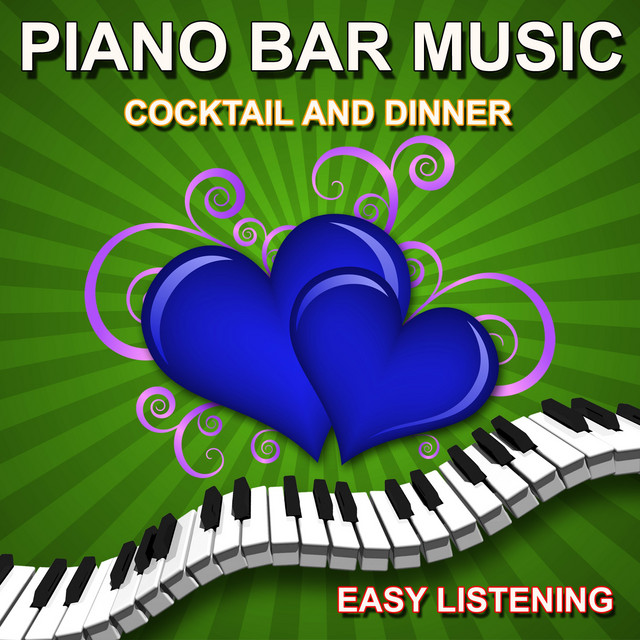Piano Bar Music (Cocktail and Dinner) - Album by Cantovano and His