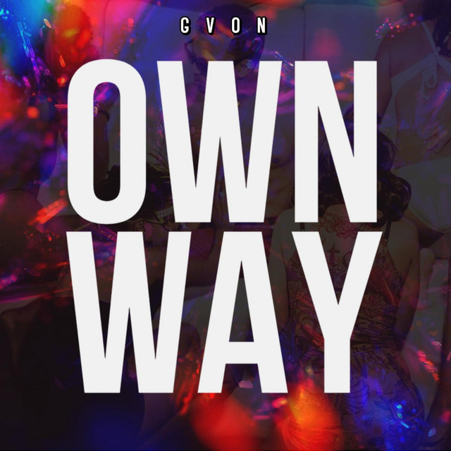OWN WAY - song and lyrics by Gvon | Spotify