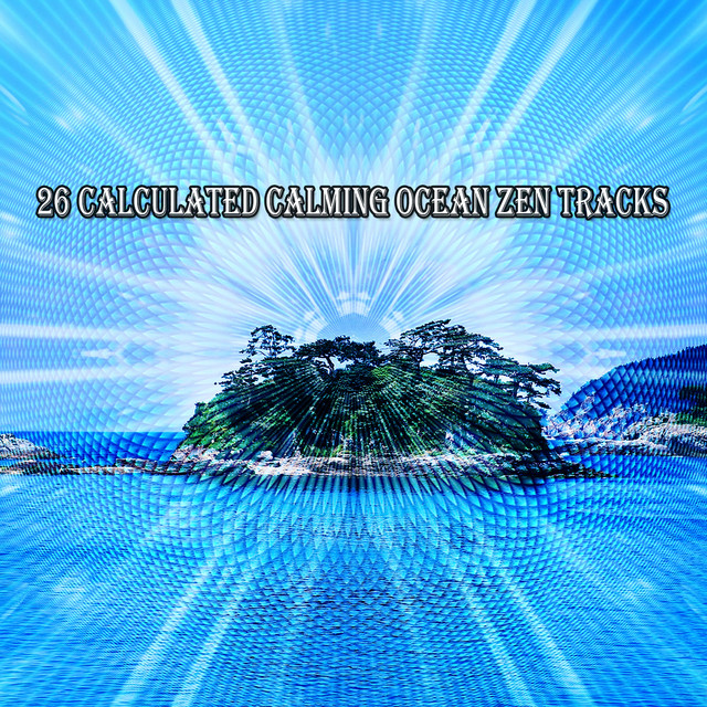 26 Calculated Calming Ocean Zen Tracks cover art