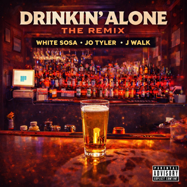Drinkin’ Alone - Remix