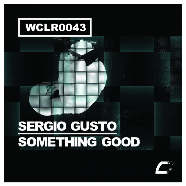 Обкладинка: Something Good - Original Mix — Sergio Gusto