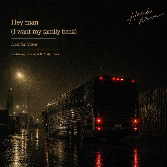 Hey Man (I Want My Family Back)